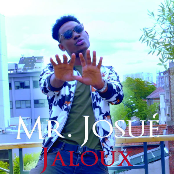 Mr Josue - Jaloux Mr Josue - Jaloux