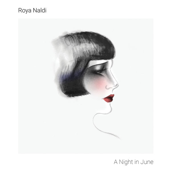 Roya Naldi - A Night in June Roya Naldi - A Night in June