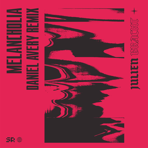 Julien Bracht|Melancholia (Daniel Avery Remix) Julien Bracht|Melancholia (Daniel Avery Remix)