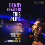 Benny Benack III This Is the Life