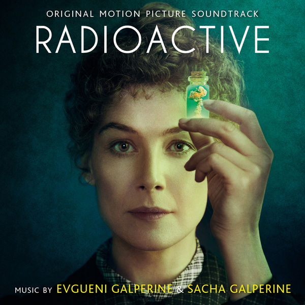 Evgueni GALPERINE - Radioactive (Original Motion Picture Soundtrack) Evgueni GALPERINE - Radioactive (Original Motion Picture Soundtrack)