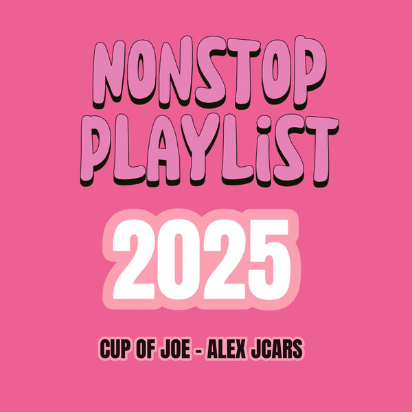 Alex_Jucar|Nonstop Playlist (Cup Of Joe) Alex_Jucar|Nonstop Playlist (Cup Of Joe)