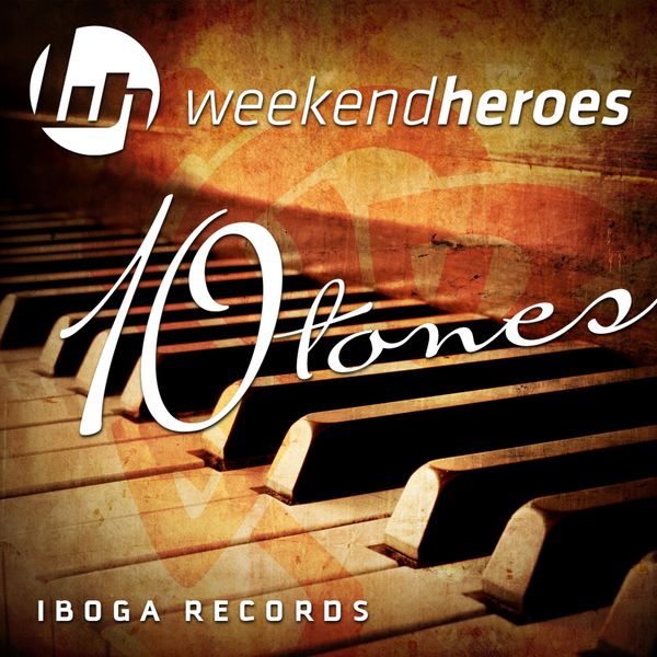 Weekend Heroes|10 Tones Weekend Heroes|10 Tones