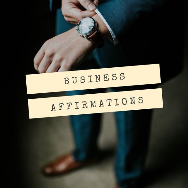 Business Affirmations - Powerful Business Affirma Business Affirmations - Powerful Business Affirma