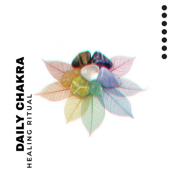 Chakra Healing Music Academy - Daily Chakra Healing Ritual Chakra Healing Music Academy - Daily Chakra Healing Ritual