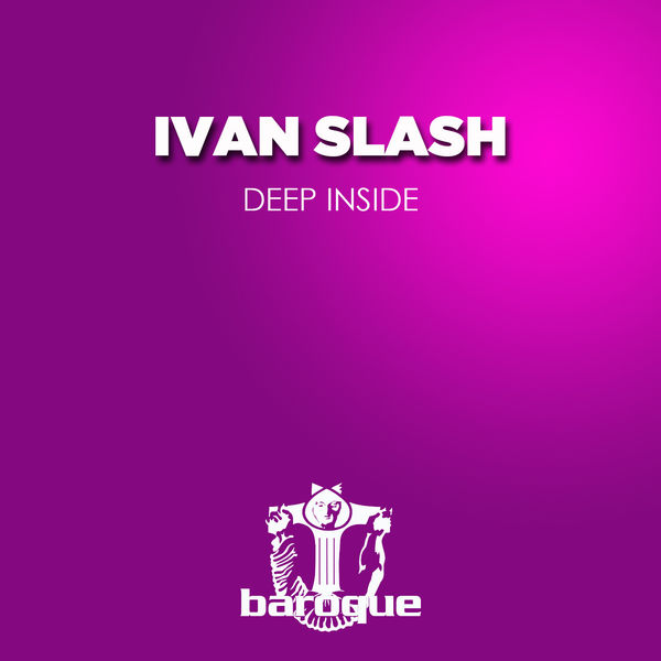 Ivan Slash - Deep Inside Ivan Slash - Deep Inside