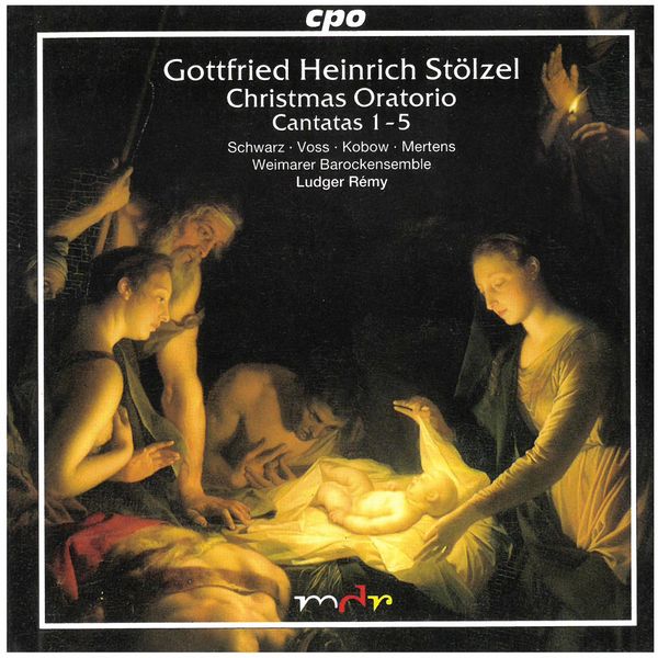 Britta Schwarz|Stölzel: Christmas Oratorio & Cantatas Nos. 1-5