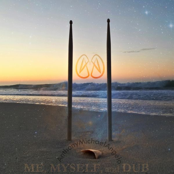 Anthony Michael Angelo - Me, Myself, and Dub Anthony Michael Angelo - Me, Myself, and Dub