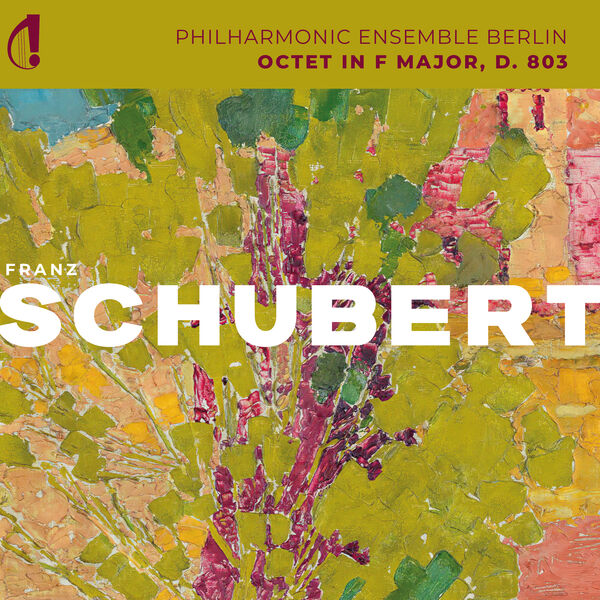 Philharmonic Ensemble Berlin|Schubert: Octet in F Major, D. 803 Philharmonic Ensemble Berlin|Schubert: Octet in F Major, D. 803