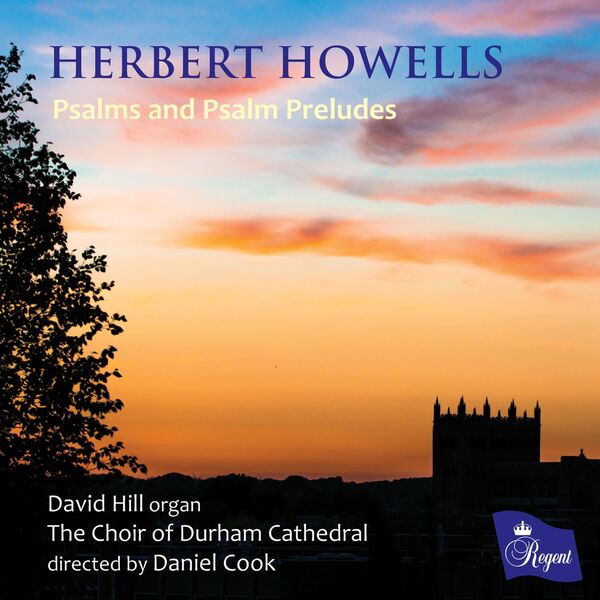 David Hill|Herbert Howells | Psalms and Psalm Preludes David Hill|Herbert Howells | Psalms and Psalm Preludes