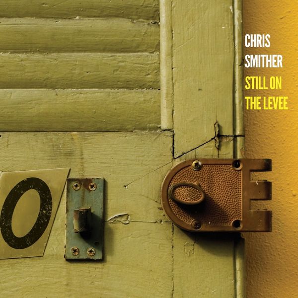 Chris Smither|Still On The Levee