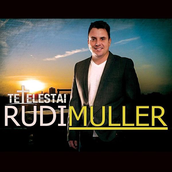 Rudi Muller|Tetelestai