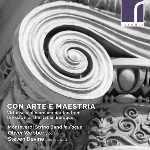 Oliver Webber|Con arte e maestria: Virtuoso violin ornamentation from the Italian Baroque Oliver Webber|Con arte e maestria: Virtuoso violin ornamentation from the Italian Baroque
