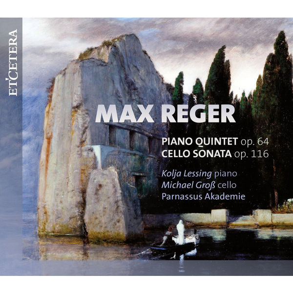 Michael Gross|Reger: Piano Quintet, Op. 64 / Cello Sonata, Op. 116