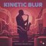 Kinetic Blur The Kinetic Sessions, Vol. 2