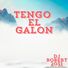 Dj Robert 2031 Tengo El Galon