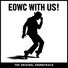 Ben eowc EOWC WITH US! (Original Motion Picture Soundtrack)