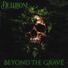 Dethrone Beyond the Grave