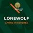 Lonewolf Living in Reverse