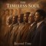 The Timeless Soul Beyond Time