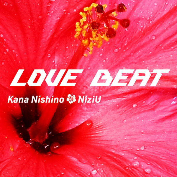 LOVE BEAT, 西野 カナ - Qobuz