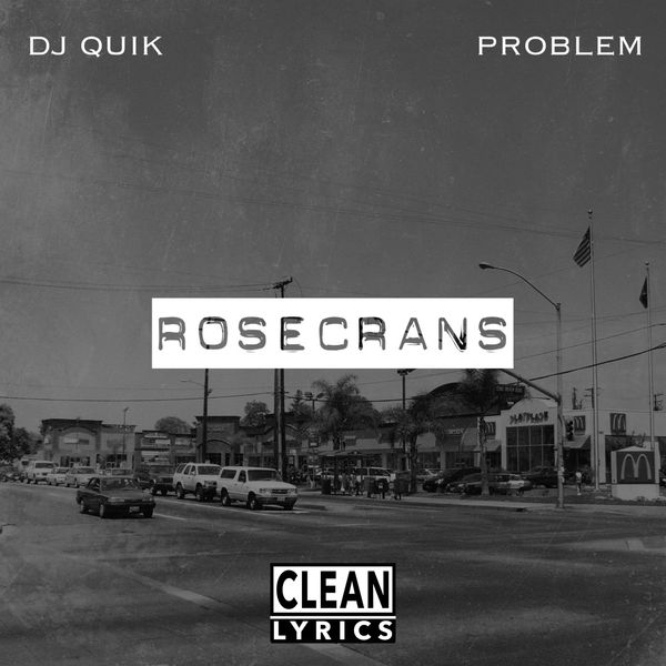 DJ Quik|Rosecrans