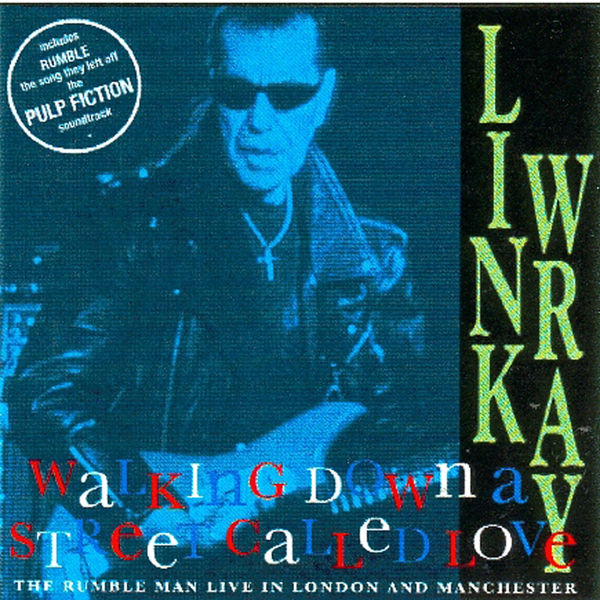 Link Wray|Walking Down A Street Called Love Link Wray|Walking Down A Street Called Love