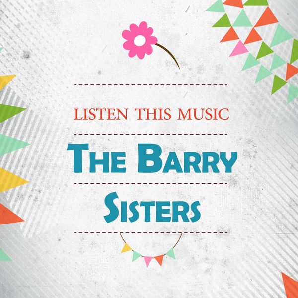 The Barry Sisters - Listen This Music The Barry Sisters - Listen This Music