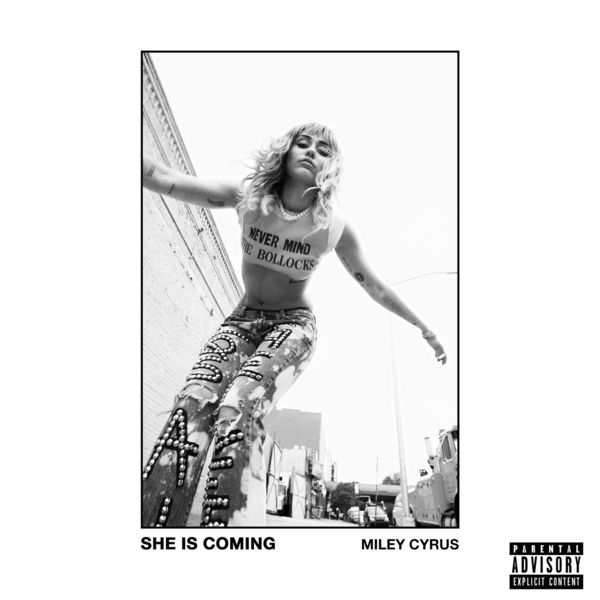 Miley Cyrus - SHE IS COMING Miley Cyrus - SHE IS COMING