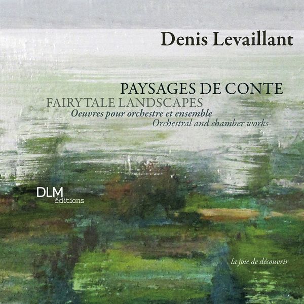 Denis Levaillant - Paysages de conte Denis Levaillant - Paysages de conte