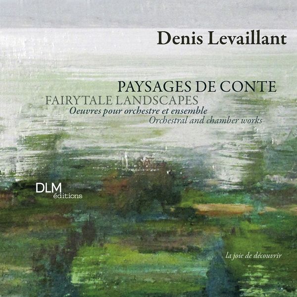 Denis Levaillant|Paysages de conte