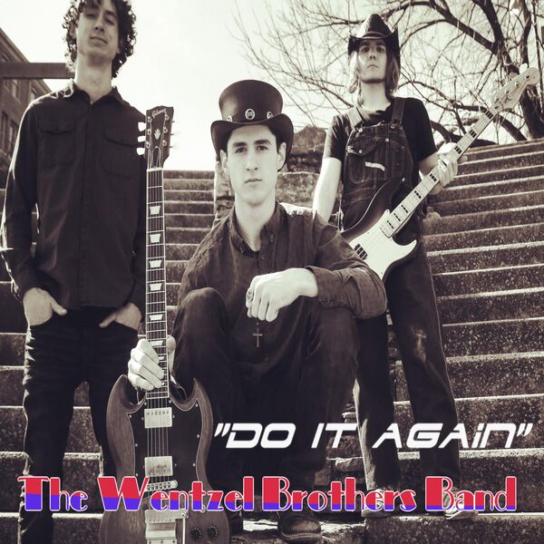Do It Again, The Wentzel Brothers Band Qobuz