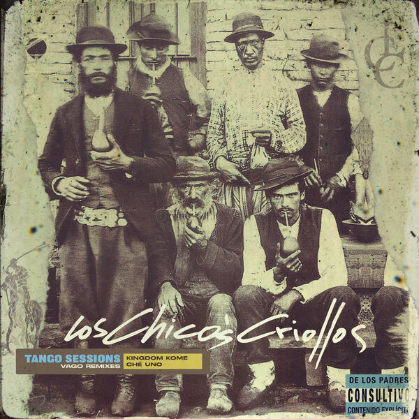 Los Chicos Criollos|Tango Sessions (Vago Remixes) Los Chicos Criollos|Tango Sessions (Vago Remixes)