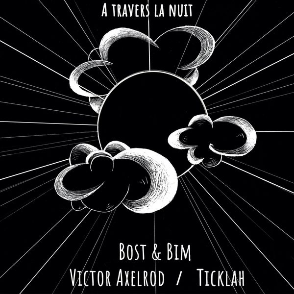 Bost & Bim|A travers la nuit Bost & Bim|A travers la nuit