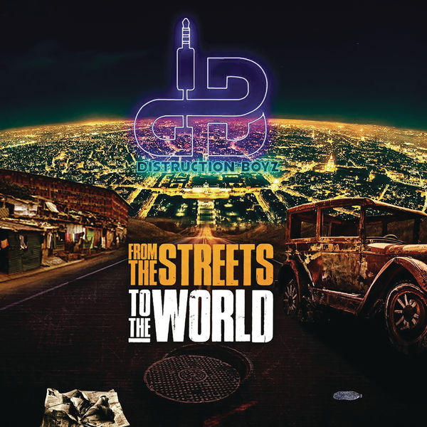 Distruction Boyz - From the streets to the world Distruction Boyz - From the streets to the world
