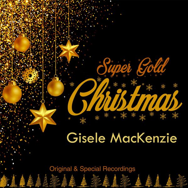 Gisele Mackenzie - Super Gold Christmas (Original & Special Recordings) Gisele Mackenzie - Super Gold Christmas (Original & Special Recordings)