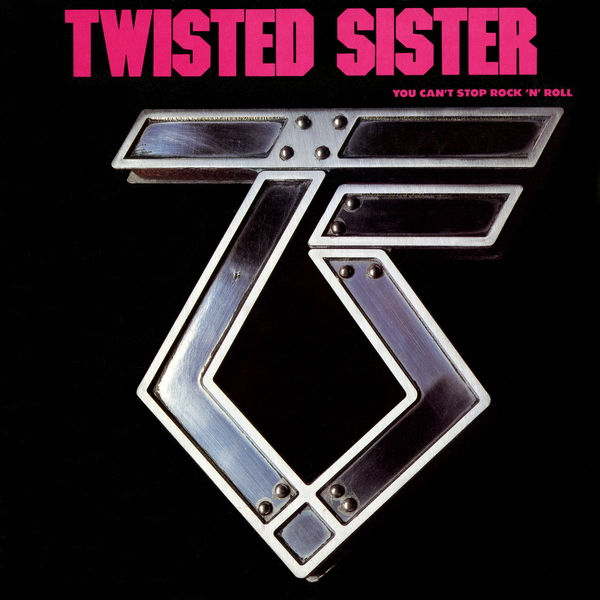 Album You Can’t Stop Rock ‘N’ Roll (2018 Remaster), Twisted Sister