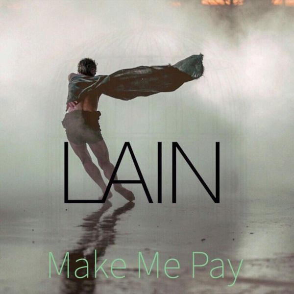 Lain - Make Me Pay Lain - Make Me Pay