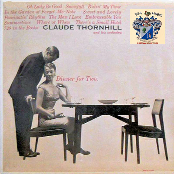Claude Thornhill|Dinner for Two Claude Thornhill|Dinner for Two