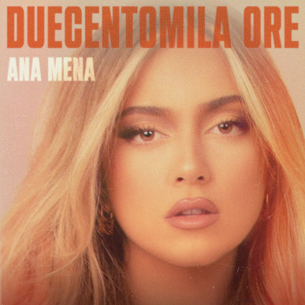 Ana Mena|Duecentomila ore