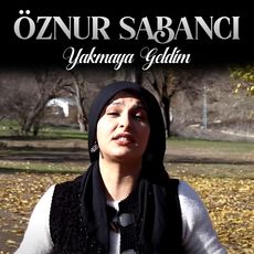 Yakmaya Geldim, Öznur Sabancı - Qobuz