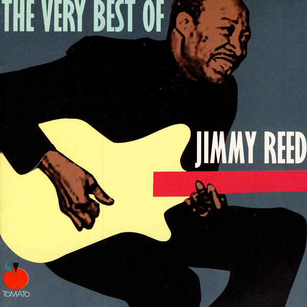 Jimmy Reed|The Very Best of Jimmy Reed Jimmy Reed|The Very Best of Jimmy Reed