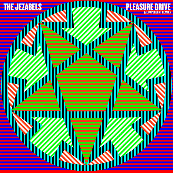 The Jezabels|Pleasure Drive (Zero Percent Remix) The Jezabels|Pleasure Drive (Zero Percent Remix)