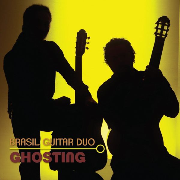 Brasil Guitar Duo|Ghosting