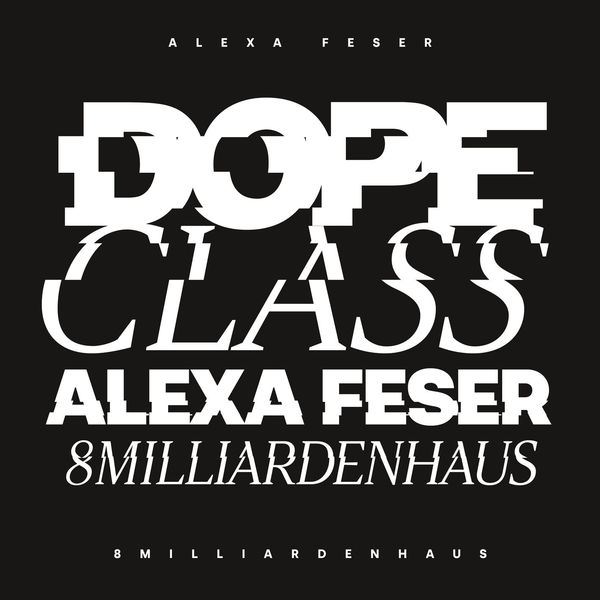DopeClass|8MilliardenHaus DopeClass|8MilliardenHaus