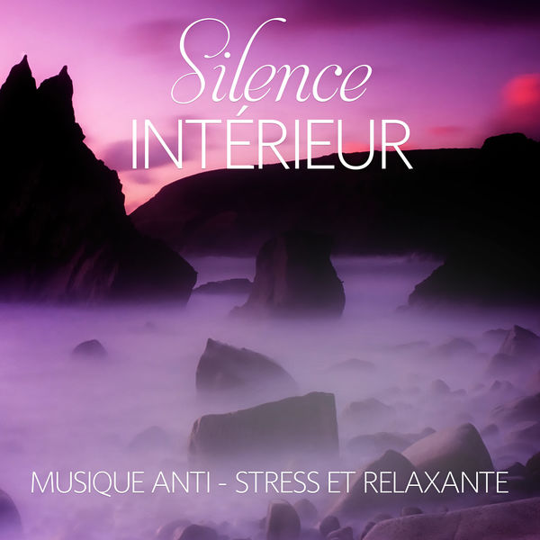 Musique pour Détendre en Temps Libre|Silence intérieur - Musique anti-stress et relaxante pour méditer, Détendre absolu, Massage shiatsu & Relax totale