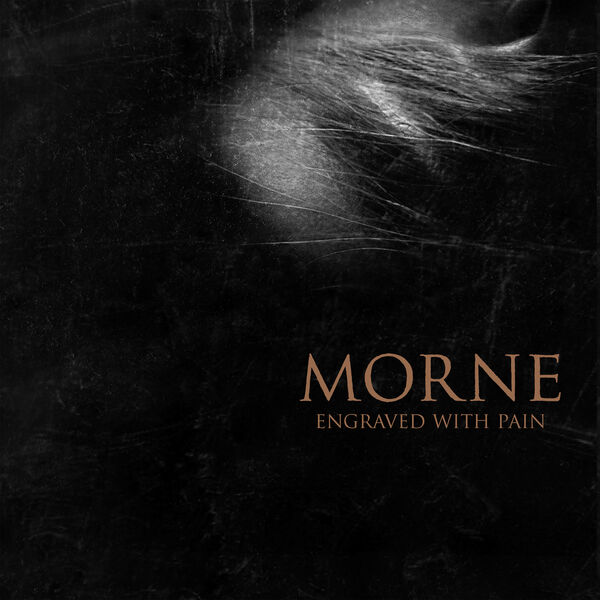 Morne|Engraved with Pain Morne|Engraved with Pain