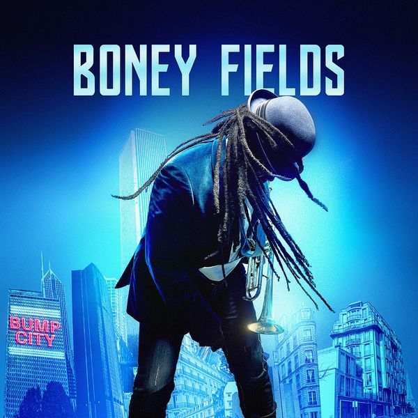 Boney Fields|Bump City Boney Fields|Bump City