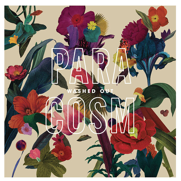 Washed Out|Paracosm Washed Out|Paracosm