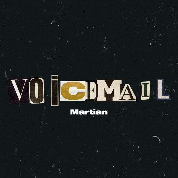 Martian|Voicemail Martian|Voicemail